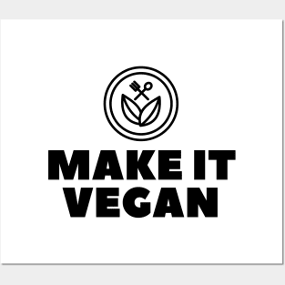 Make It Vegan, Vegan Statement, Vegan Quote Posters and Art